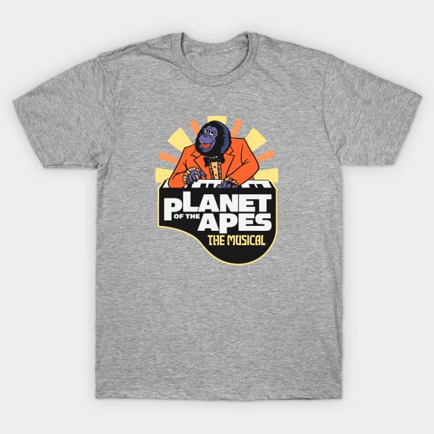 Planet Of The Apes - The Musical T-Shirt by sombreroinc